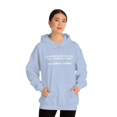 Congratulations On All Your Success You Smell Terrific Unisex Hoodie