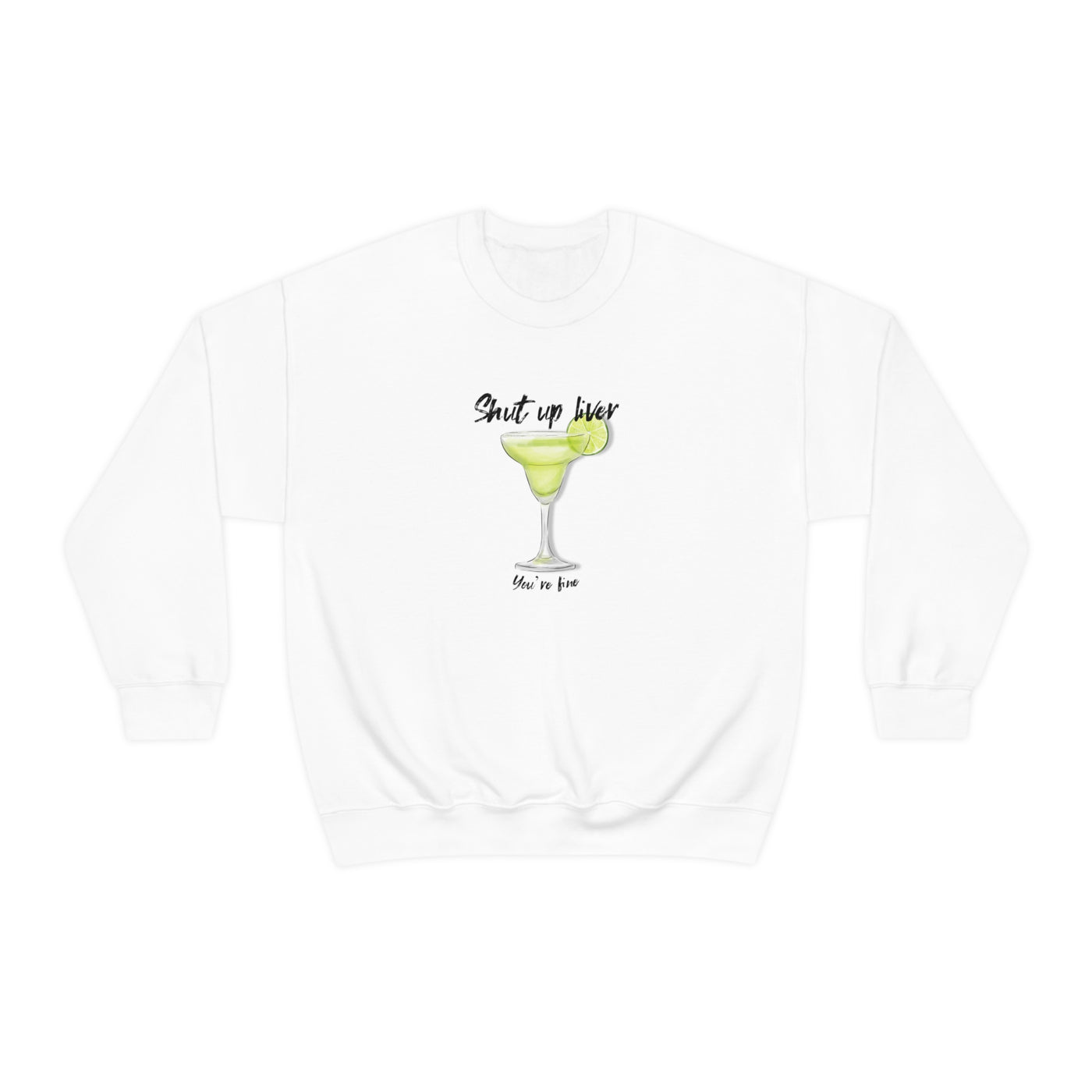 Shut Up Liver Crewneck Sweatshirt