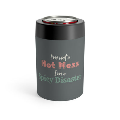 I'm Not A Hot Mess I'm A Spicy Disaster Stainless Steel Can Holder