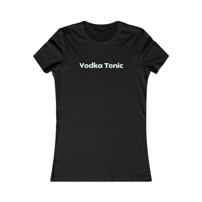 Vodka Tonic Women's Favorite Tee