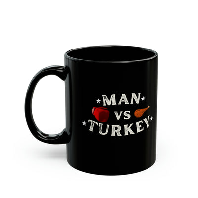 Man Vs Turkey 11oz Mug
