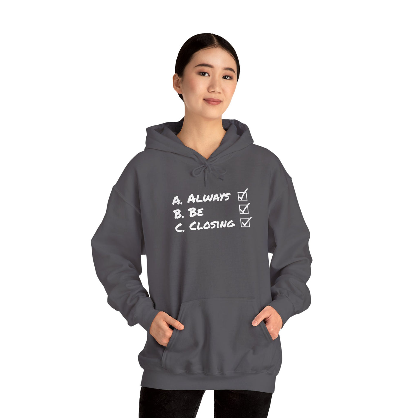 Always Be Closing Unisex Hoodie