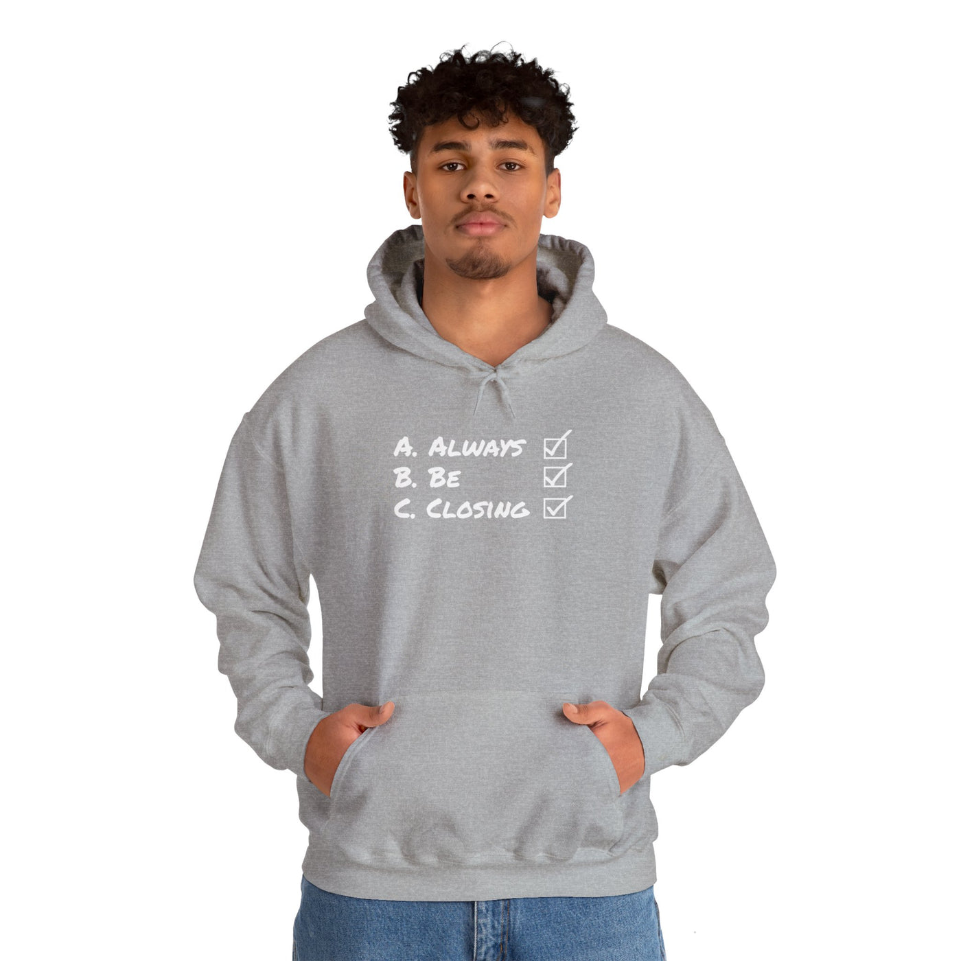 Always Be Closing Unisex Hoodie