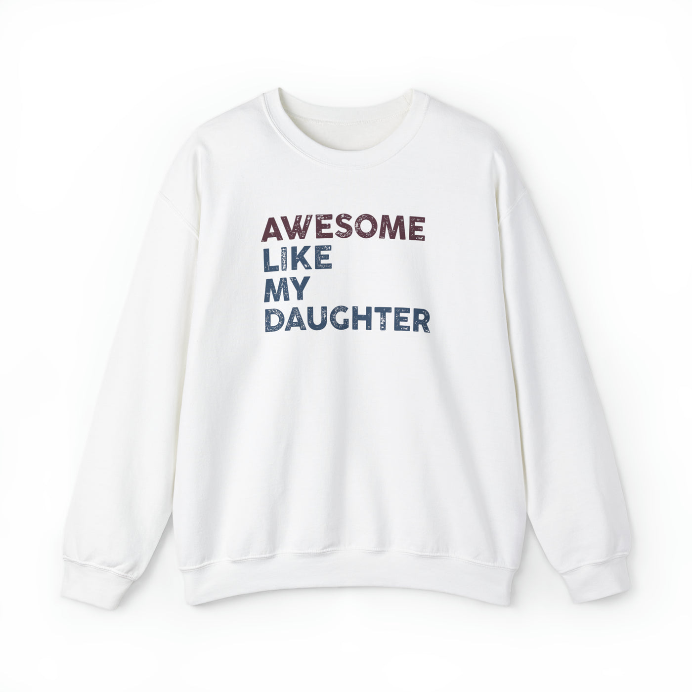 Awesome Like My Daughter Crewneck Sweatshirt