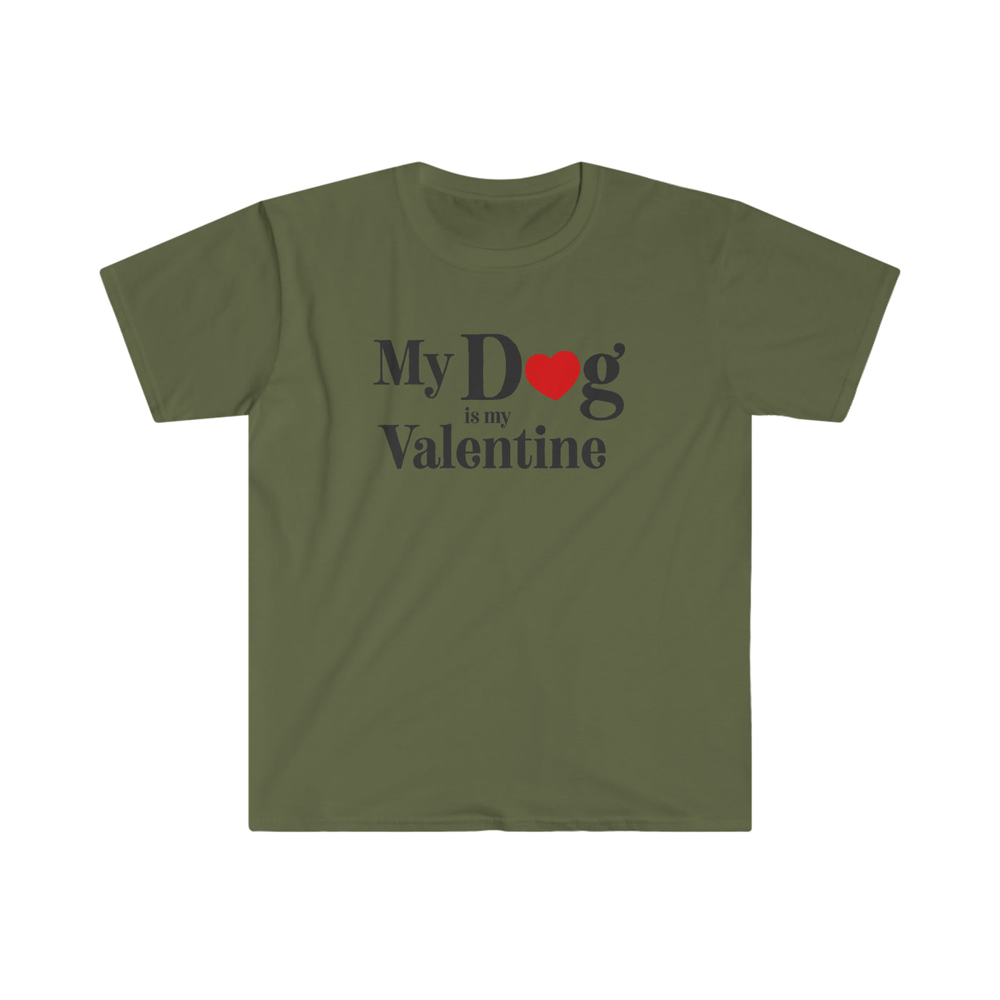 My Dog Is My Valentine Unisex T-Shirt