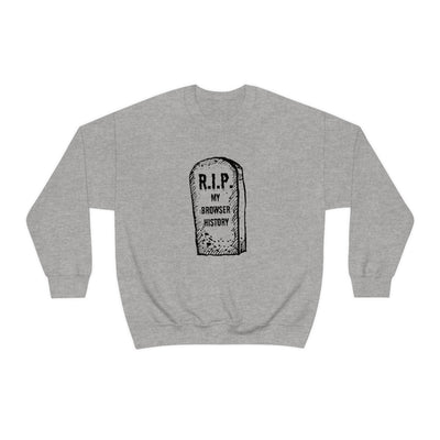 R.I.P. My Browser History Crewneck Sweatshirt