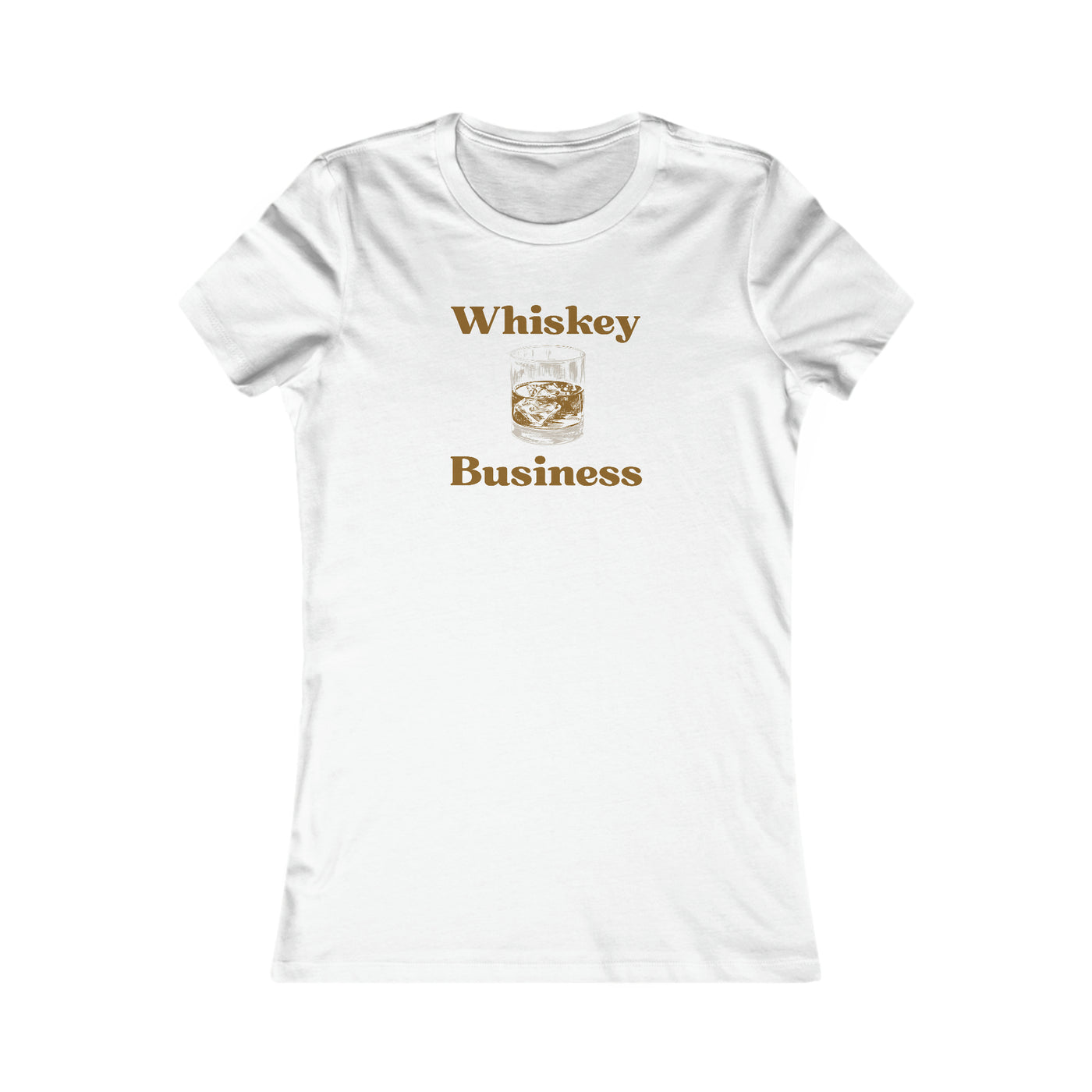 Whiskey Business Women's Favorite Tee