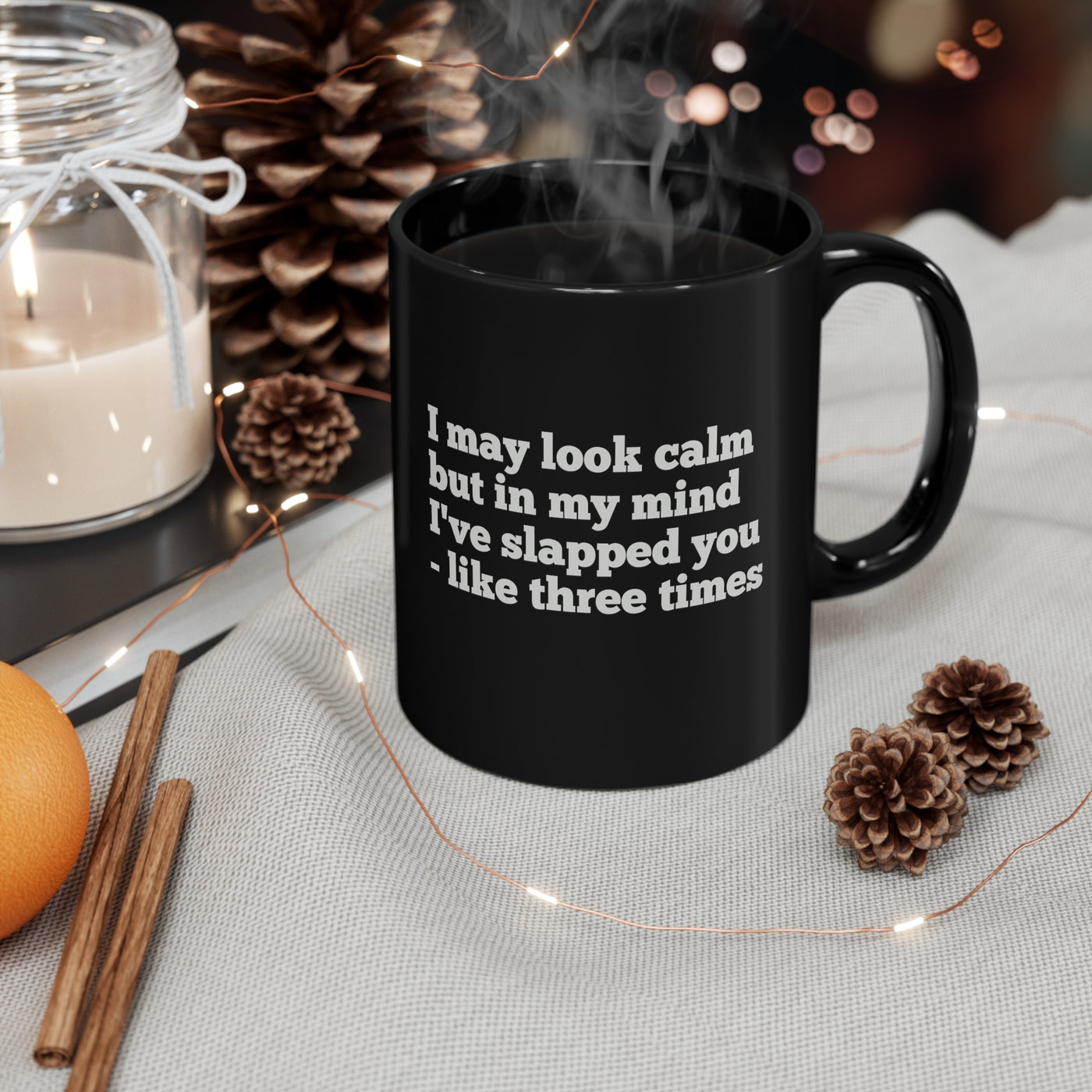 I May Look Calm 11oz Ceramic Mug