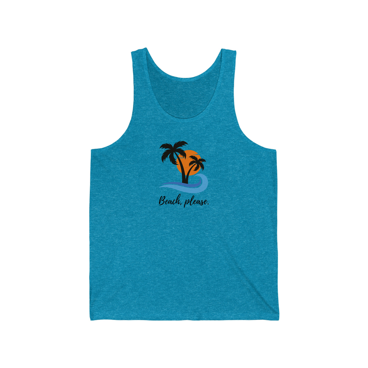 Beach, Please Unisex Tank Top