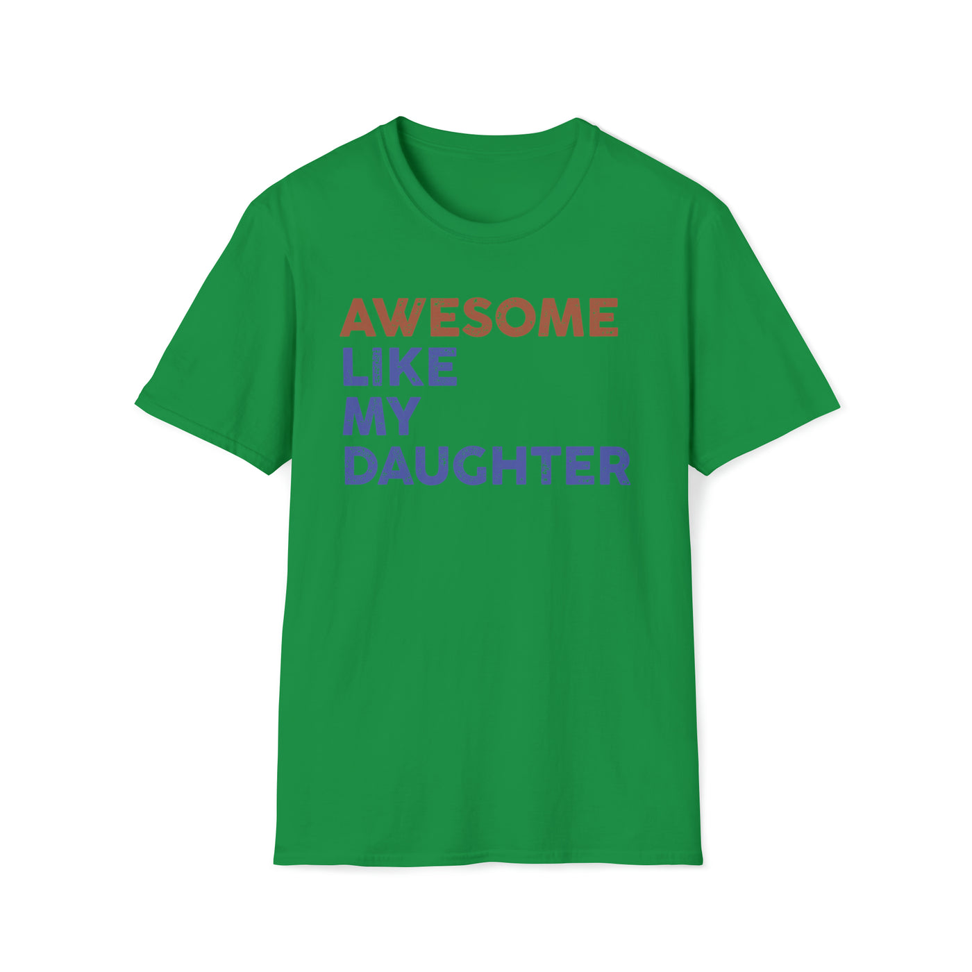 Awesome Like My Daughter Unisex T-Shirt