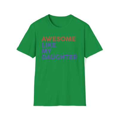 Awesome Like My Daughter Unisex T-Shirt
