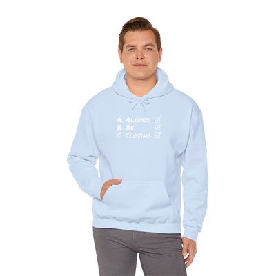 Always Be Closing Unisex Hoodie