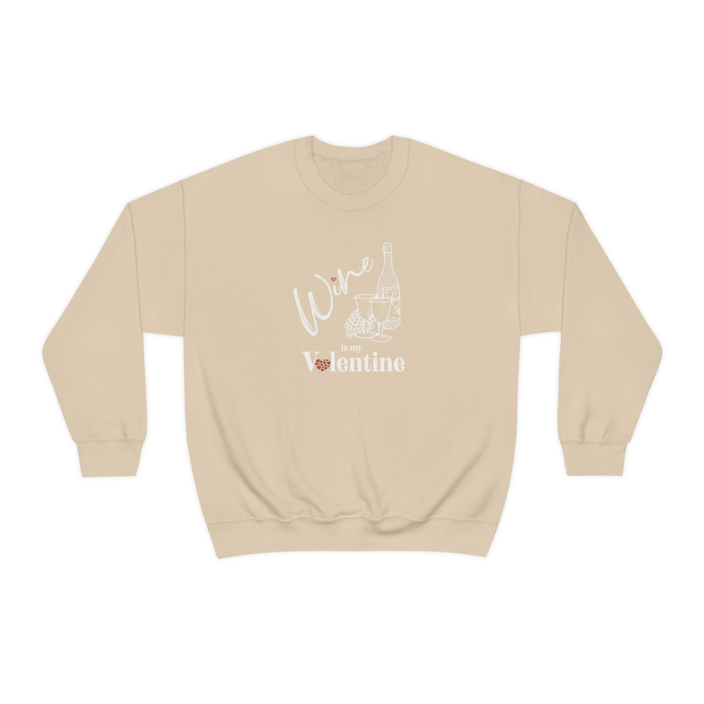 Wine Is My Valentine Crewneck Sweatshirt