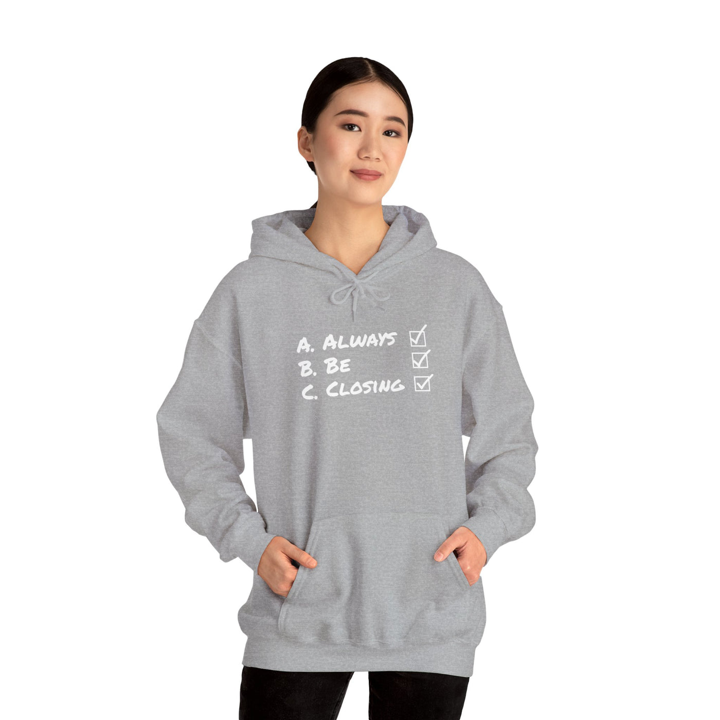 Always Be Closing Unisex Hoodie