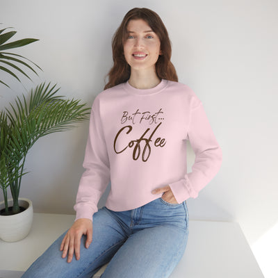 But First Coffee Crewneck Sweatshirt