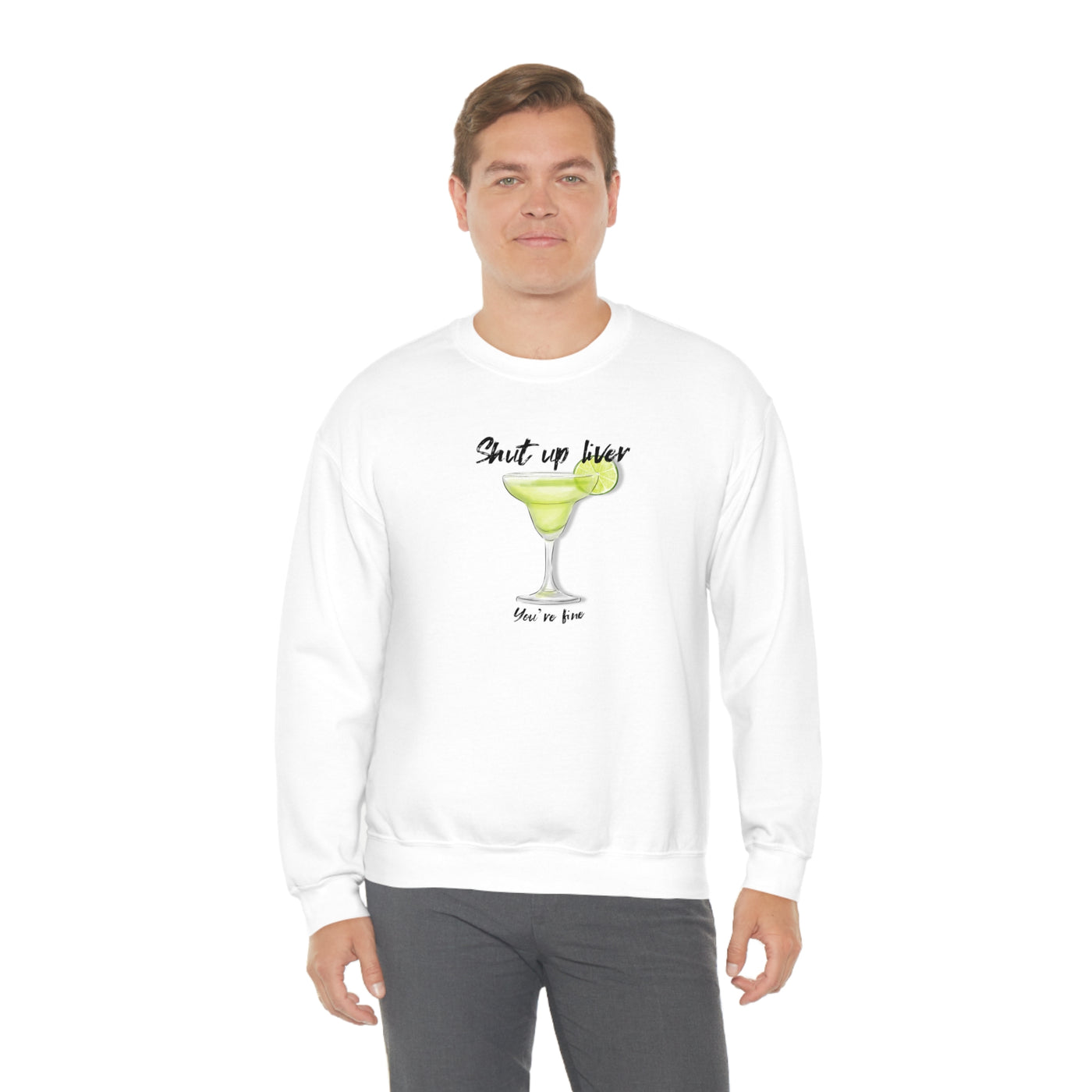 Shut Up Liver Crewneck Sweatshirt