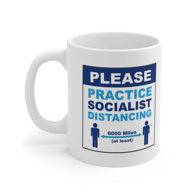 Practice Socialist Distancing 11oz Ceramic Mug