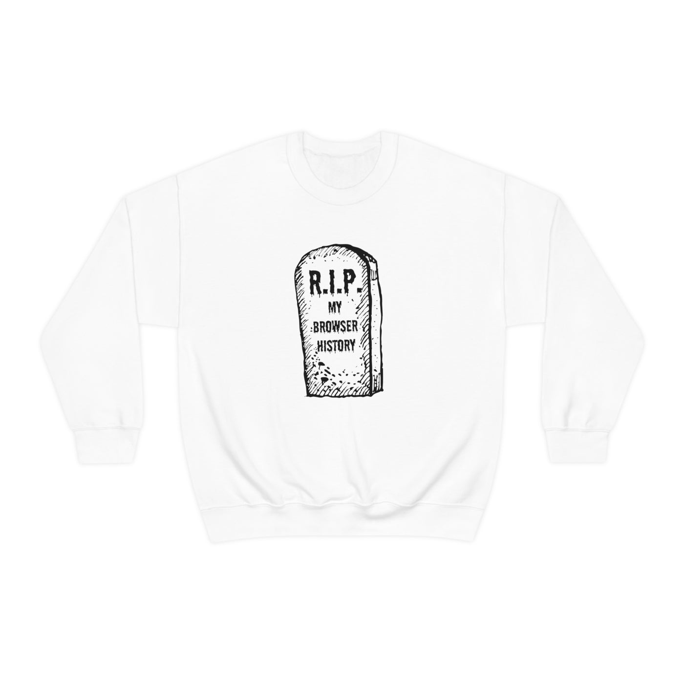 R.I.P. My Browser History Crewneck Sweatshirt