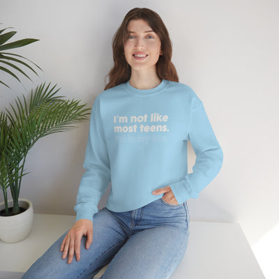 I'm Not Like Most Teens I'm In My 30s Crewneck Sweatshirt