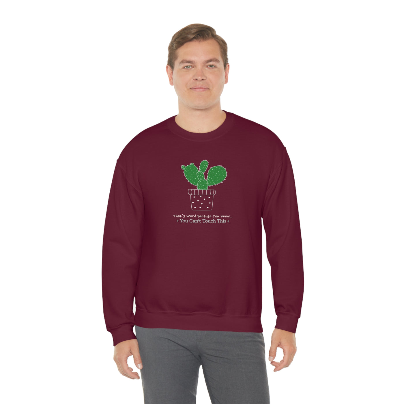 That's Word Because You Know...You Can't Touch This Crewneck Sweatshirt