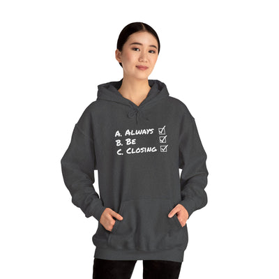 Always Be Closing Unisex Hoodie