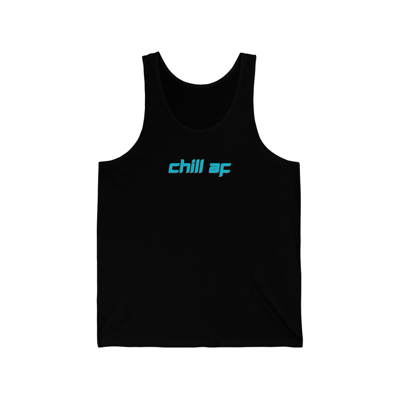Chill AF Unisex Tank Top