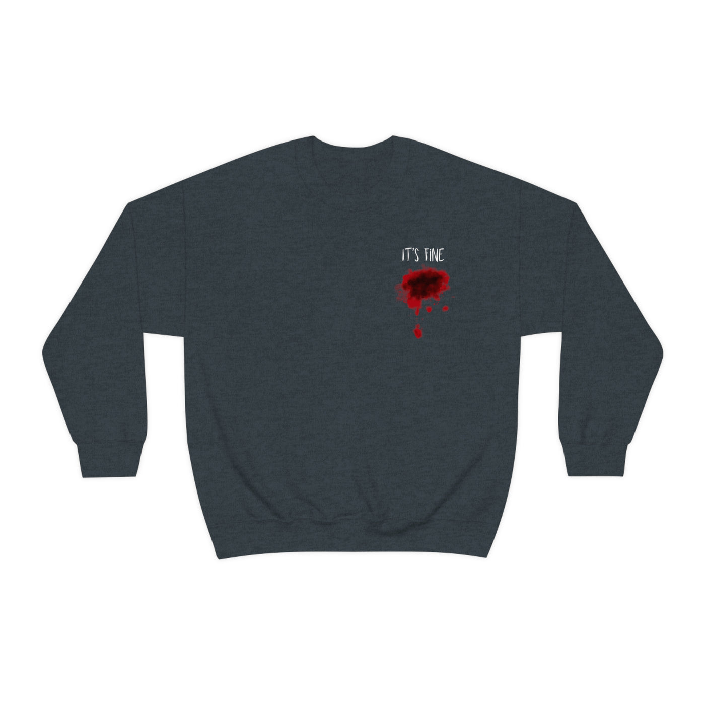 It's Fine Bloody Wound Crewneck Sweatshirt