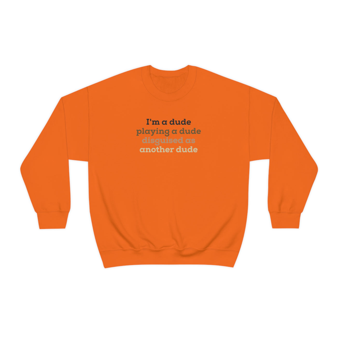 I'm A Dude Crewneck Sweatshirt