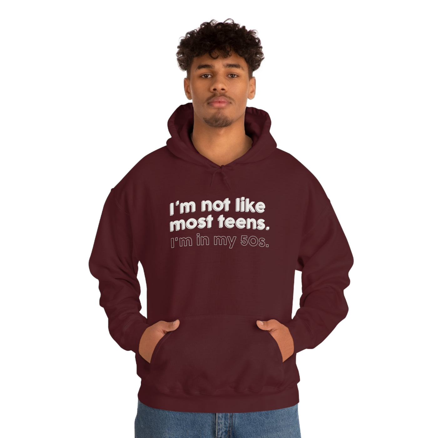 I'm Not Like Most Teens I'm In My 50s Unisex Hoodie