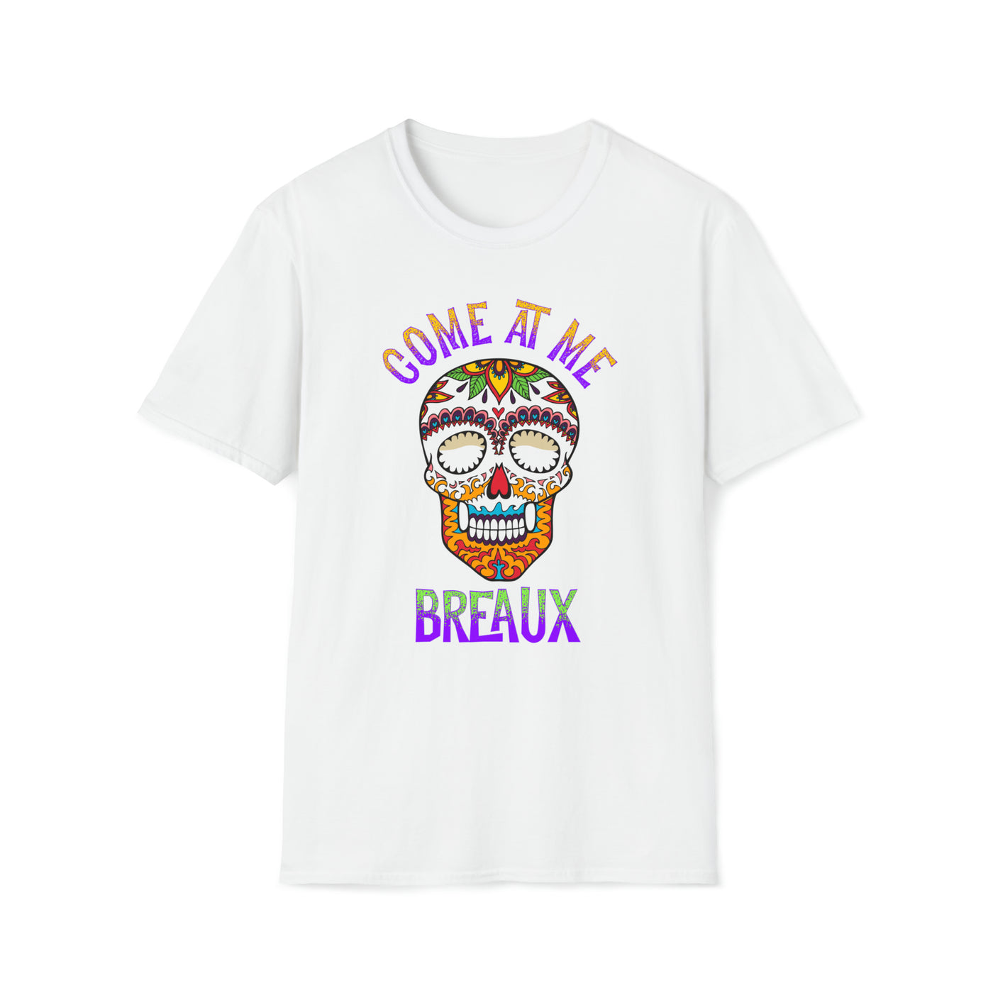 Come At Me Breaux Unisex T-Shirt