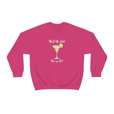 Shut Up Liver Crewneck Sweatshirt