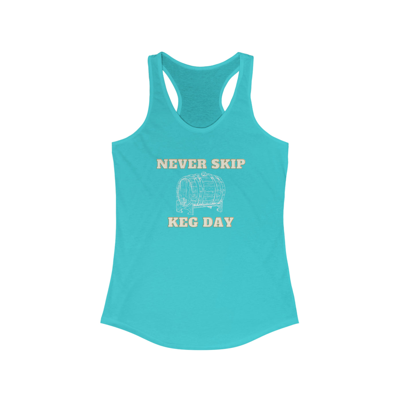 Never Skip Keg Day Women's Racerback Tank