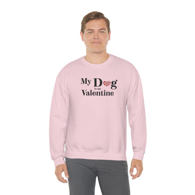 My Dog Is My Valentine Crewneck Sweatshirt