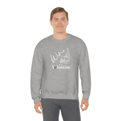 Wine Is My Valentine Crewneck Sweatshirt