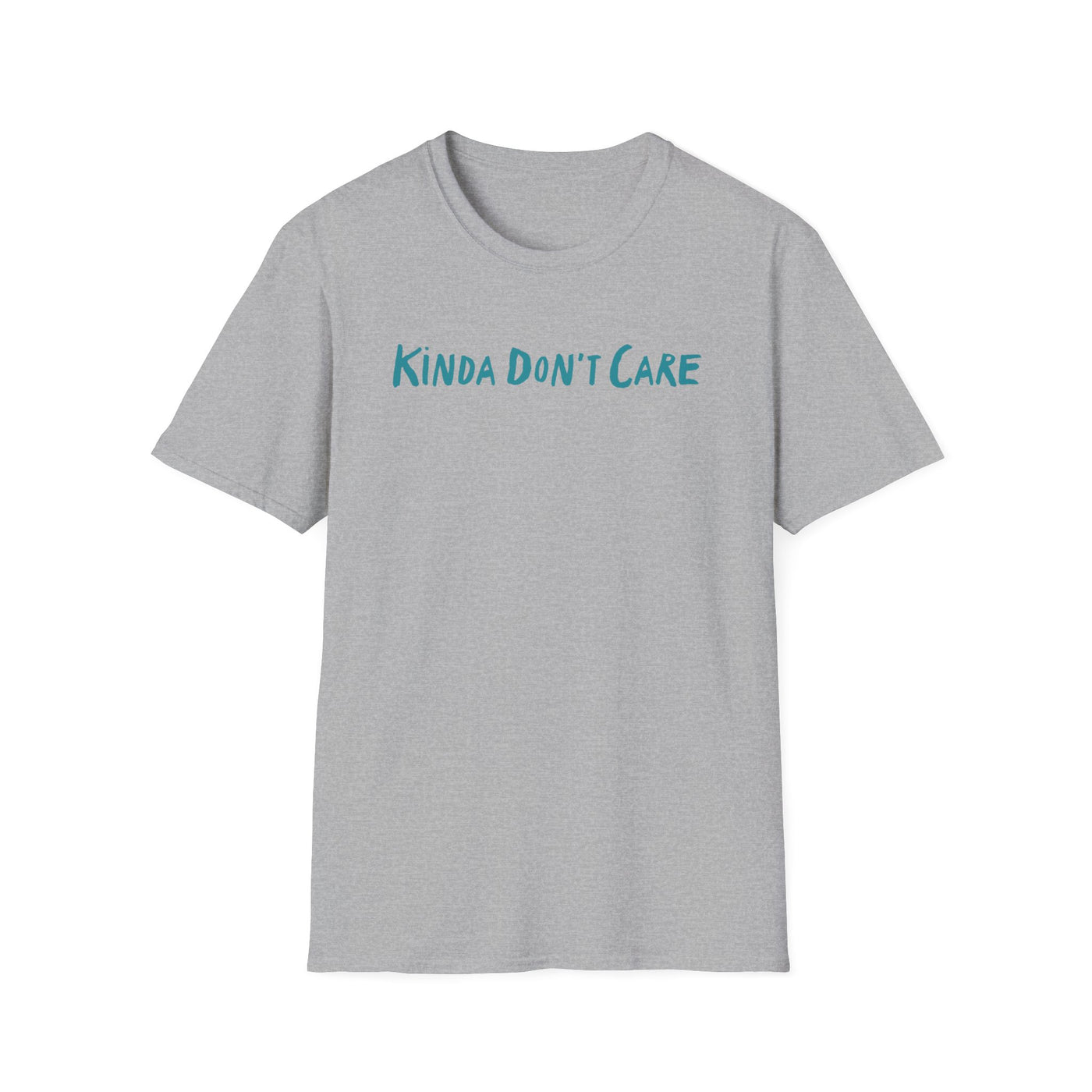 Kinda Don't Care Unisex T-Shirt