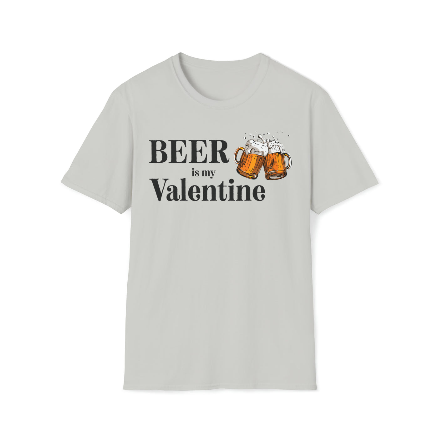 Beer is my Valentine Unisex T-Shirt