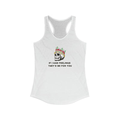 If I Had Feelings Women's Racerback Tank