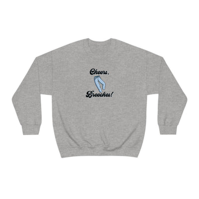 Cheers Breeches! Crewneck Sweatshirt