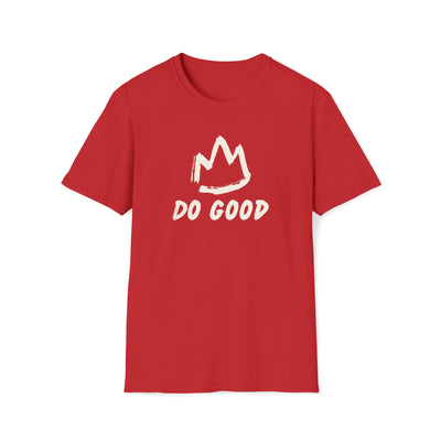 Do Good Unisex T-Shirt