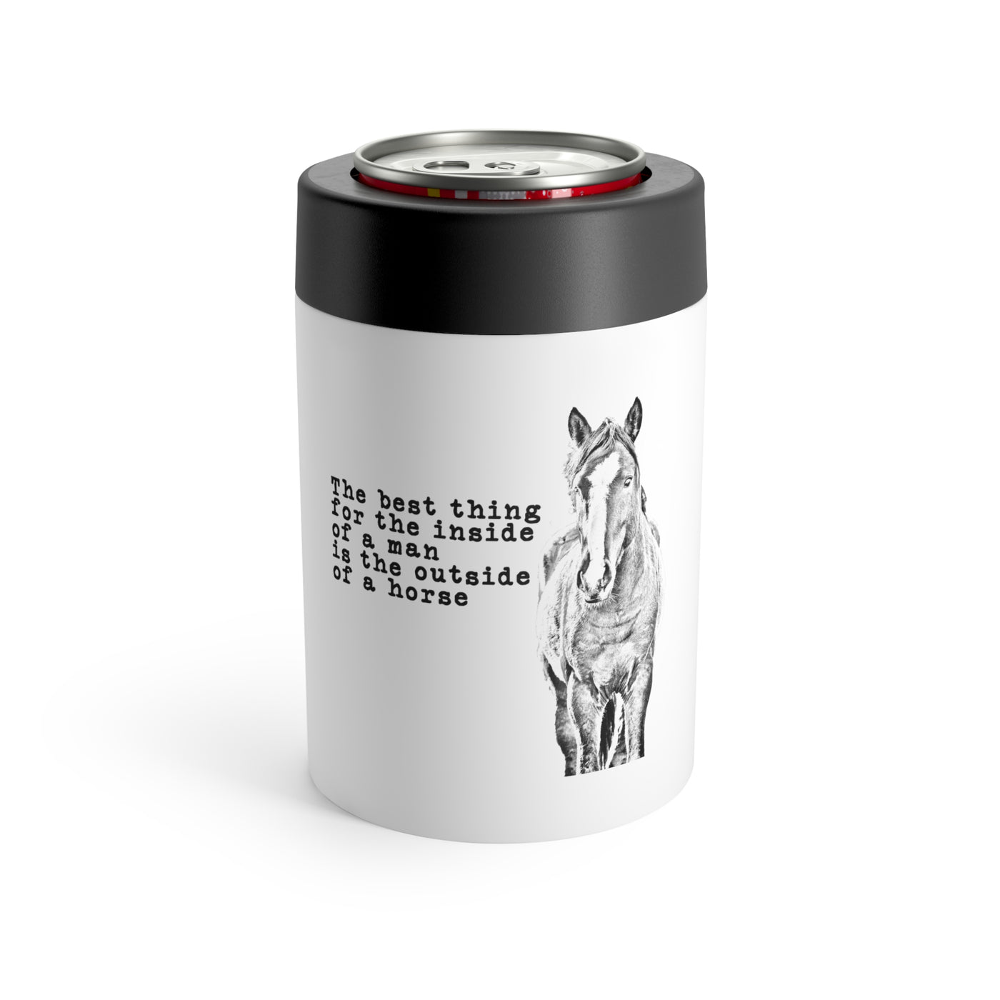 The Best Thing For The Inside Of A Man Is The Outside Of A Horse Stainless Steel Can Holder