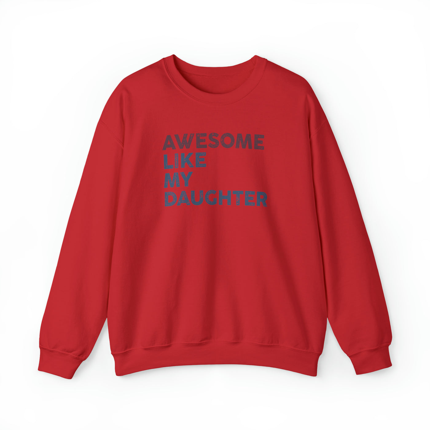 Awesome Like My Daughter Crewneck Sweatshirt