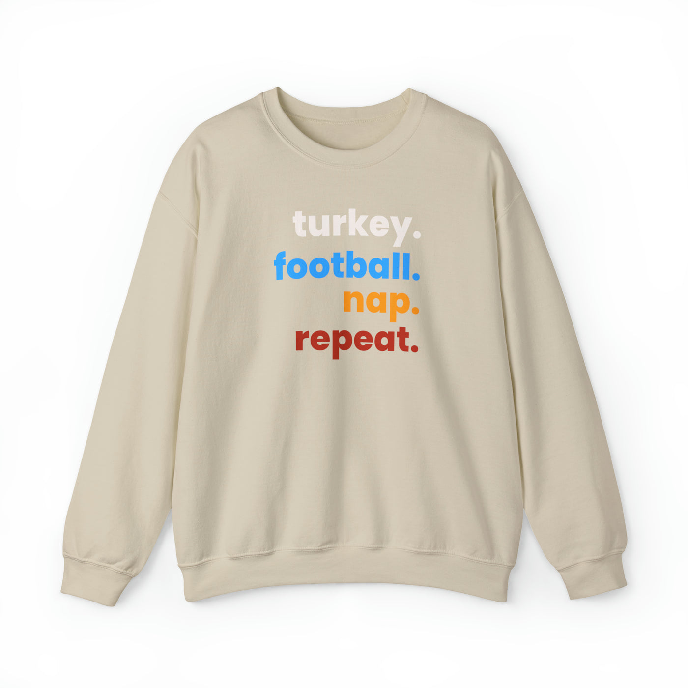 Turkey. Football. Nap. Repeat. Crewneck Sweatshirt
