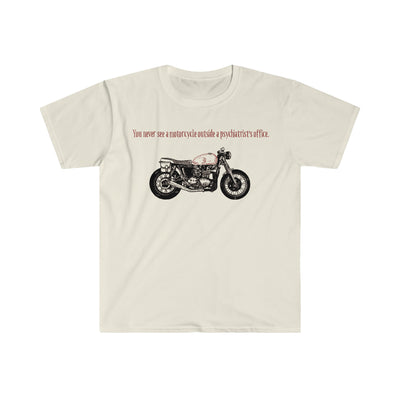 Motorcycle Outside Psychiatrist's Office Unisex T-Shirt