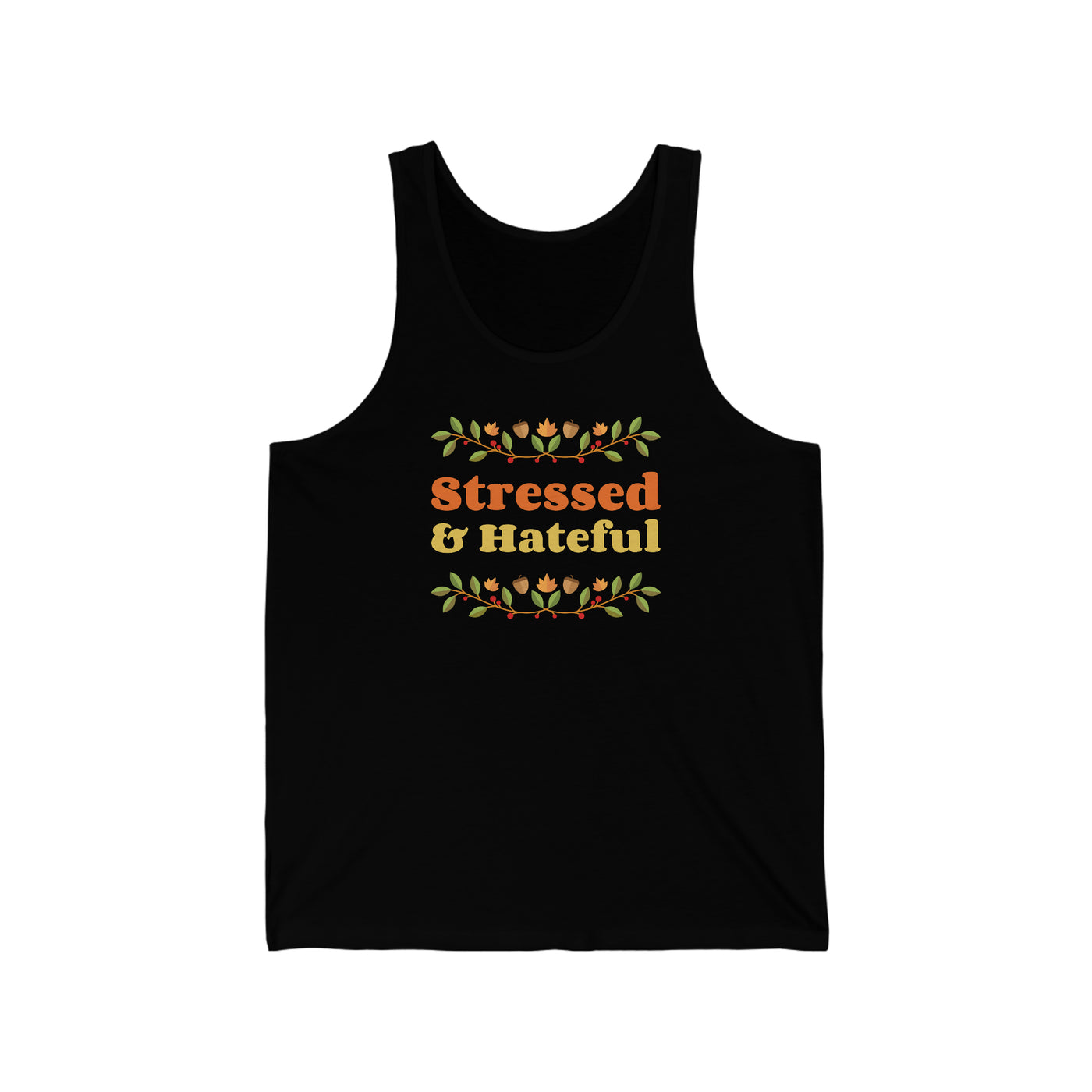 Stressed and Hateful Unisex Tank Top