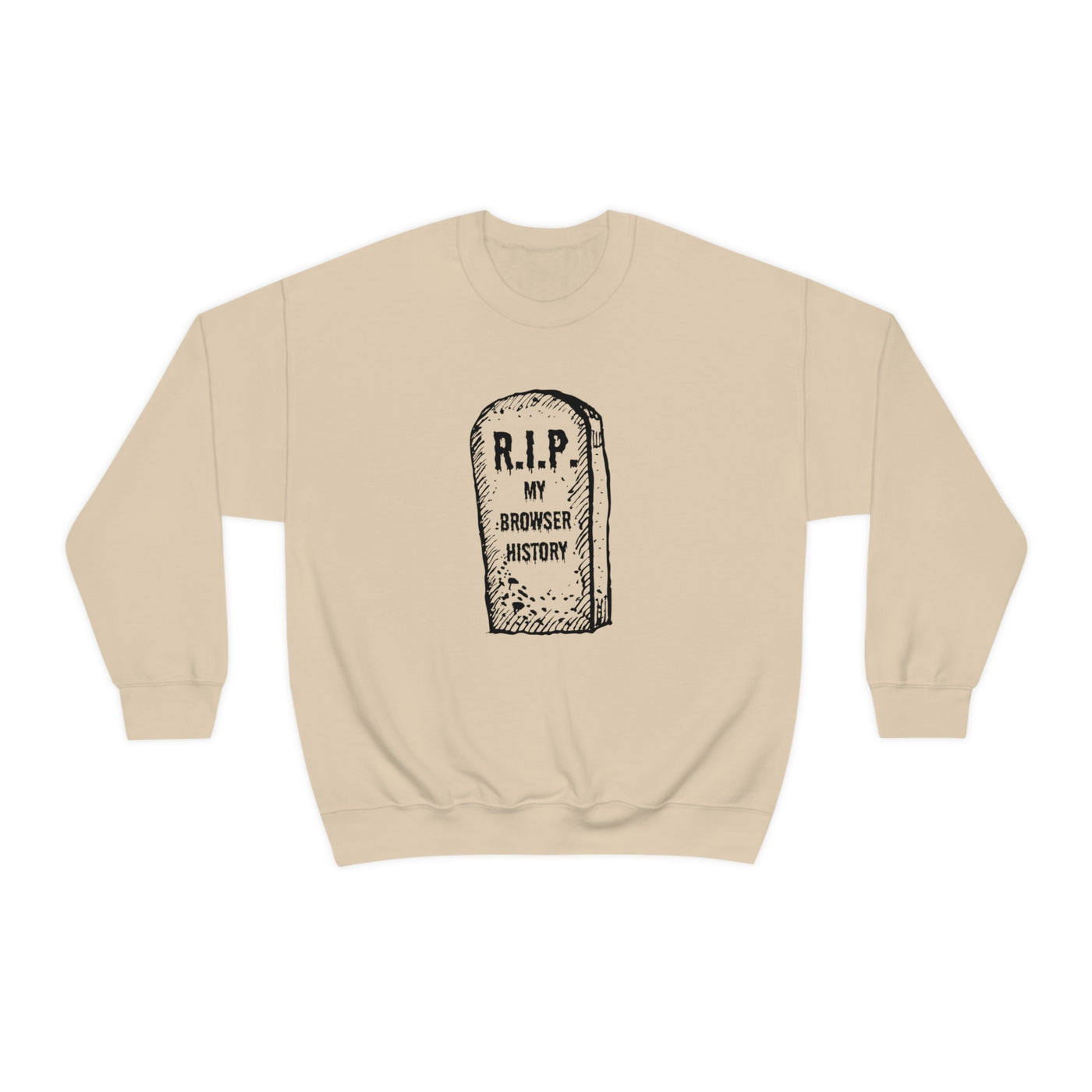 R.I.P. My Browser History Crewneck Sweatshirt