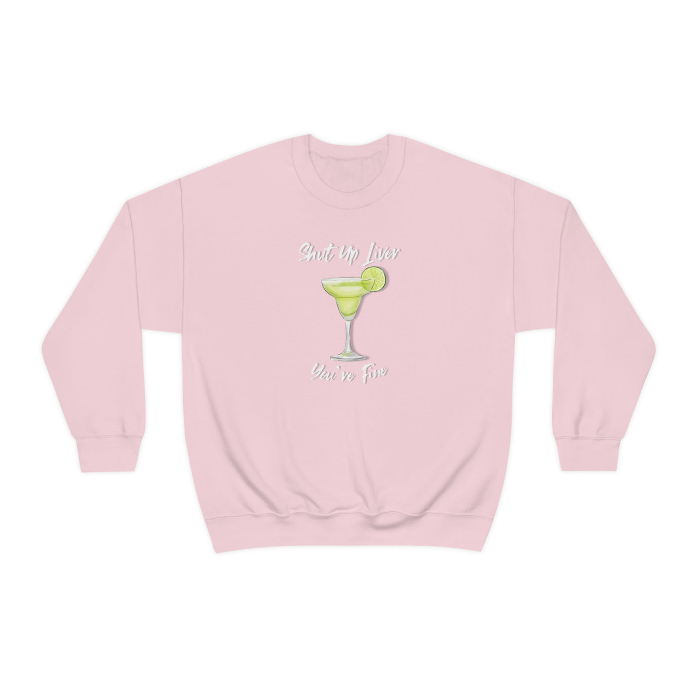 Shut Up Liver Crewneck Sweatshirt