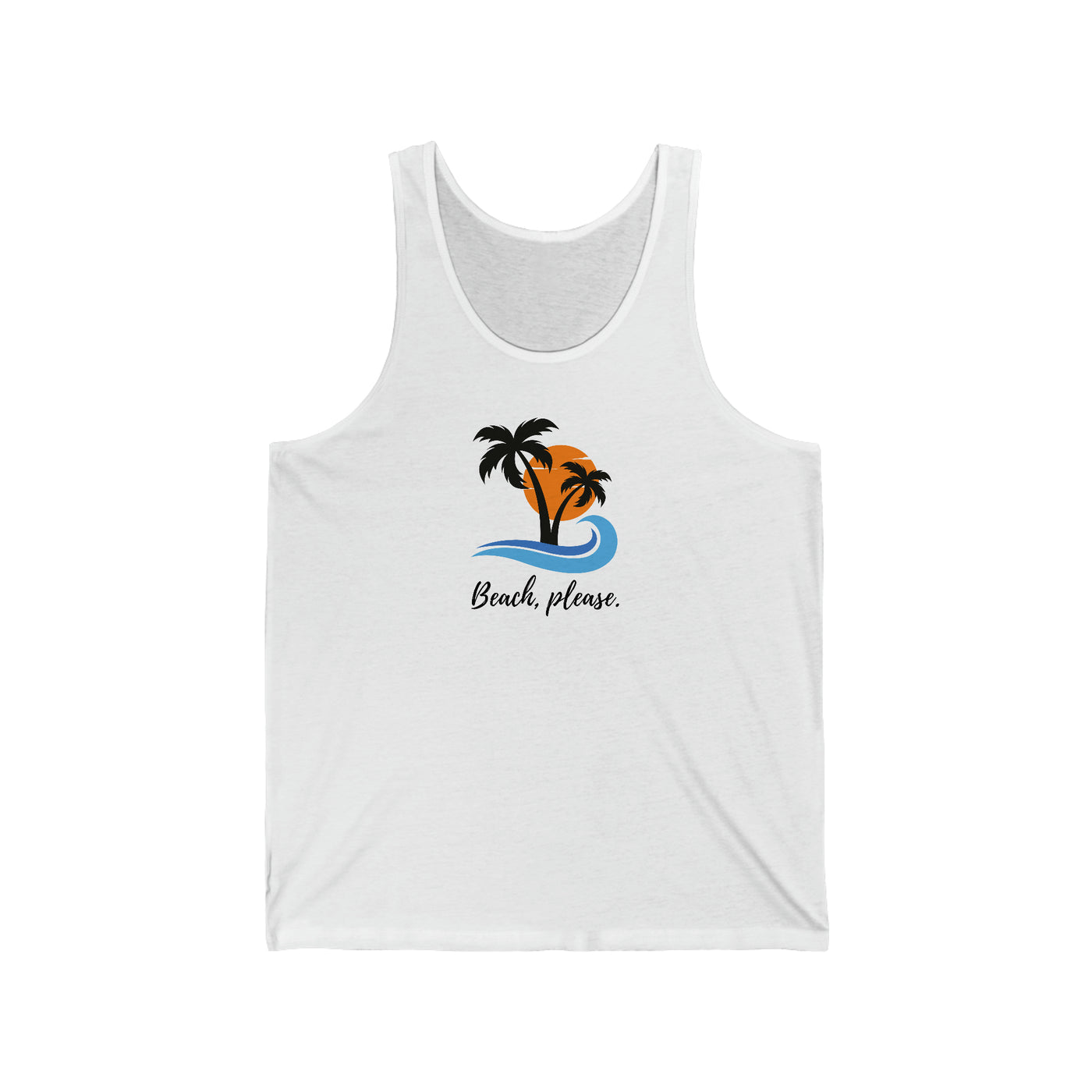 Beach, Please Unisex Tank Top