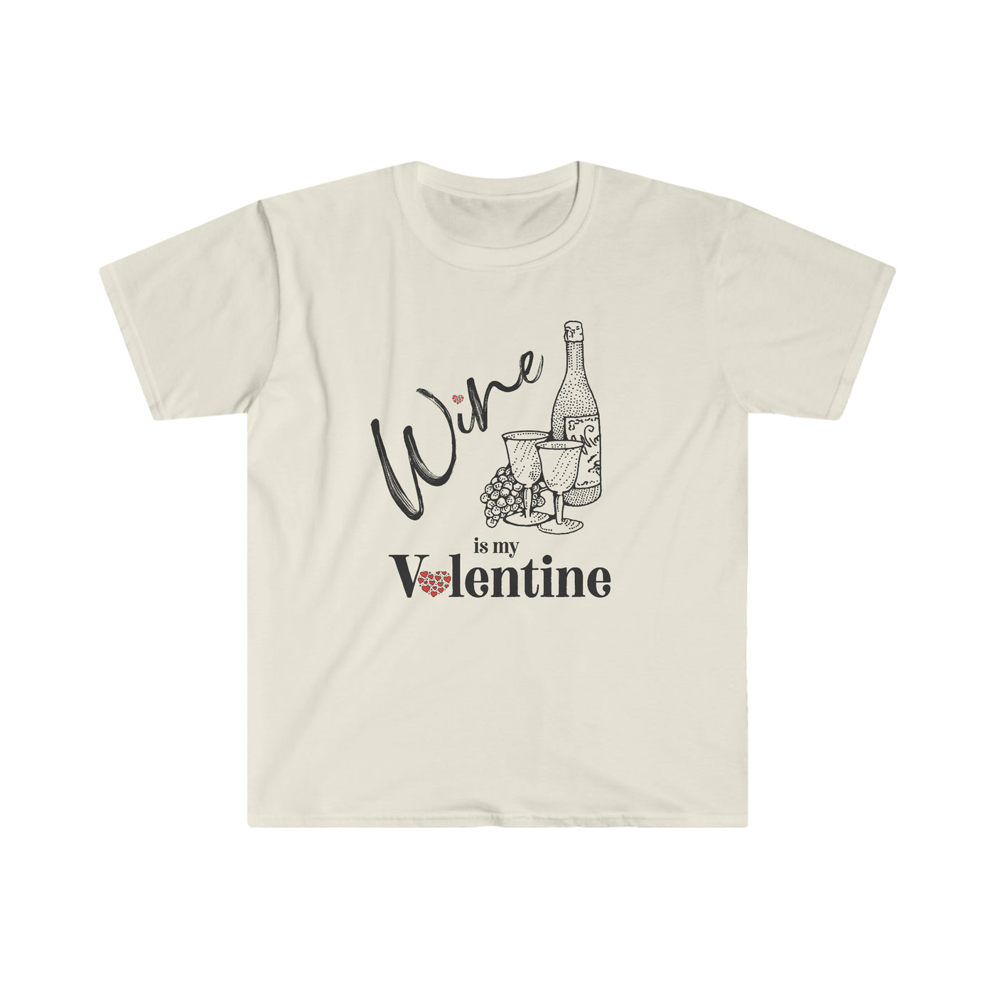 Wine is my Valentine Unisex T-Shirt