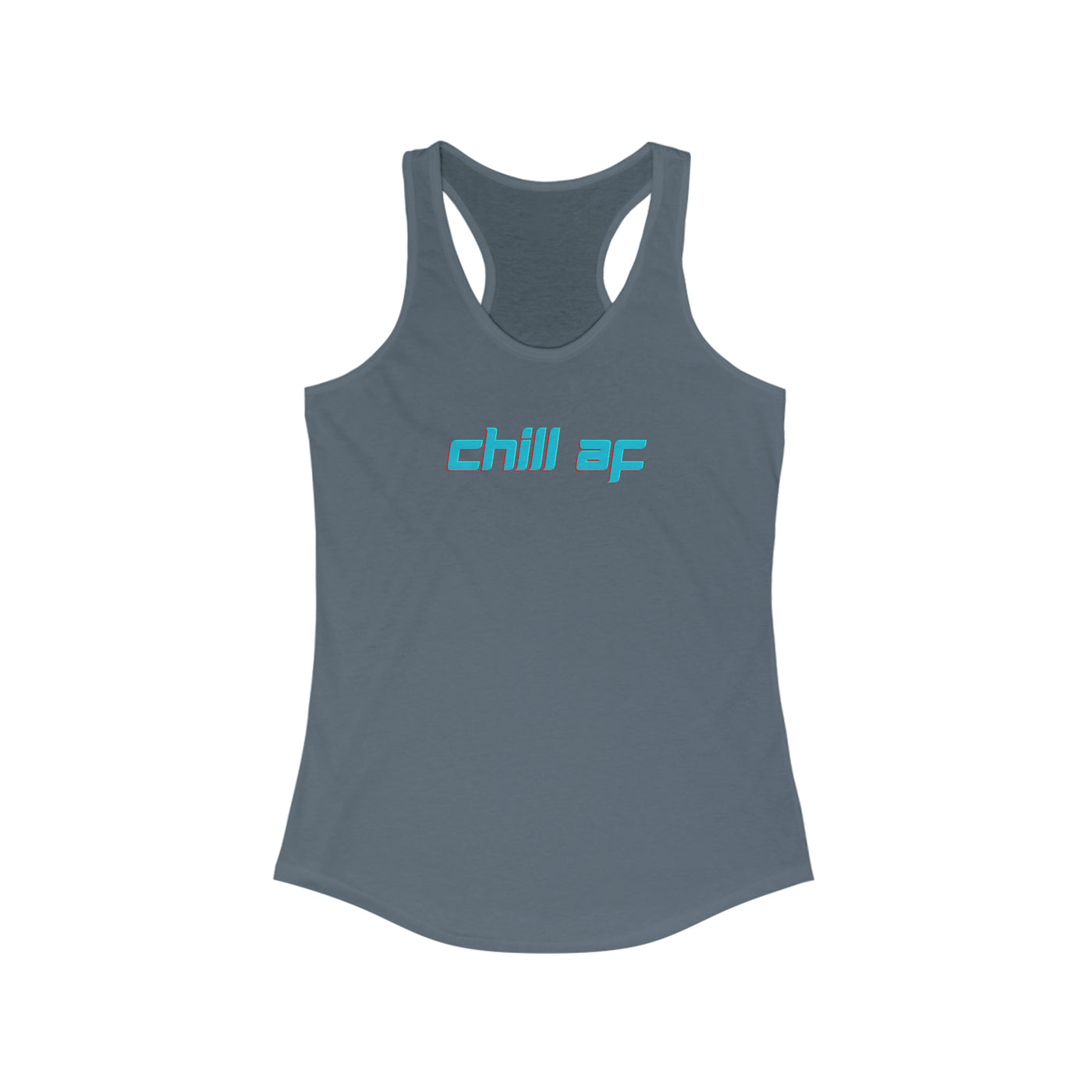 Chill AF Women's Racerback Tank