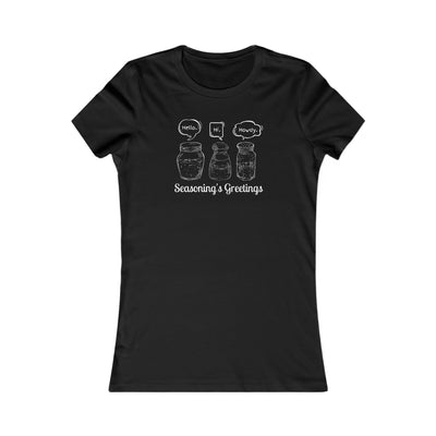 Seasoning's Greetings Women's Favorite Tee